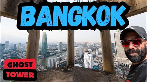 Haunting Mystery Of Bangkoks Ghost Tower 🇹🇭 Youtube