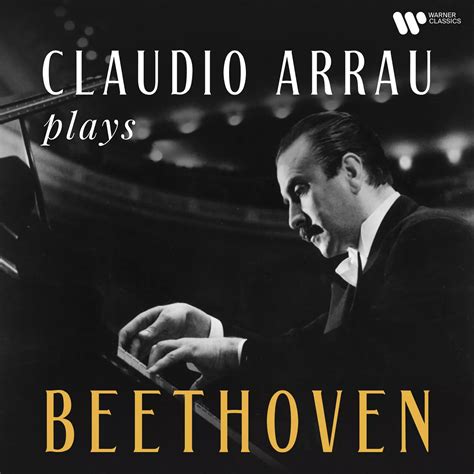 Claudio Arrau Plays Beethoven Remastered Warner Classics