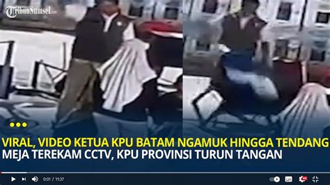 Viral Video Ketua KPU Batam Ngamuk Hingga Tendang Meja Terekam CCTV