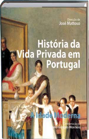 História da Vida Privada em Portugal A Idade Moderna Vol 2