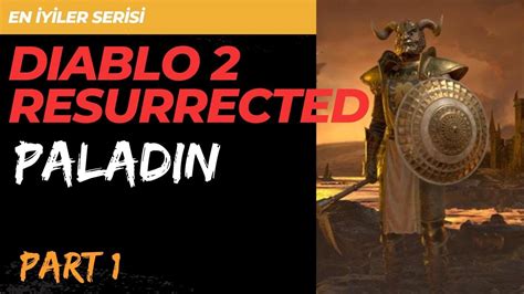 Diablo Ii Resurrected Ps Paladin Part Act Iv Le Ba Liyoruz