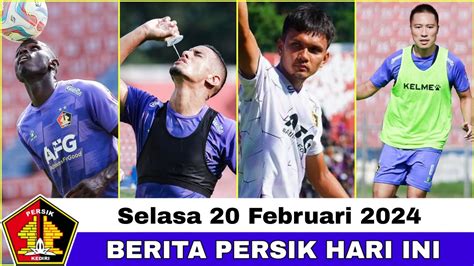 Berita Persik Kediri Hari Ini Selasa Februari Youtube