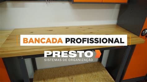 Bancada Profissional Presto Organiza YouTube