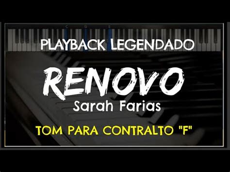 Renovo PLAYBACK LEGENDADO No Piano TOM CONTRALTO F Sarah Farias