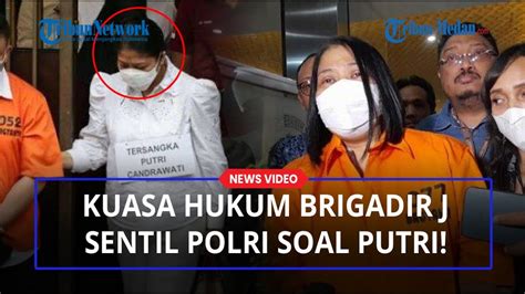 Kuasa Hukum Keluarga Brigadir J Sentil Polri Soal Putri Candrawathi