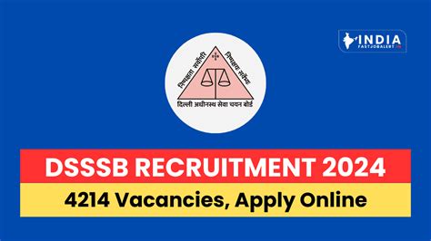 Dsssb Recruitment 2024 4214 Vacancies Apply Online