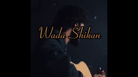 Ae Wada Shikan Acoustic Cover NFAK Lines Rao Salik YouTube