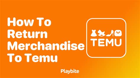 How To Return Merchandise To Temu A Simple Guide Playbite