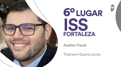 Concurso Iss Fortaleza Conhe A Thalvanni Junior Aprovado Em Lugar