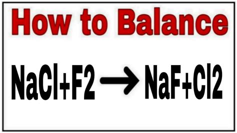 How To Balance NaCl F2 NaF Cl2 Chemical Equation NaCl F2 NaF Cl2