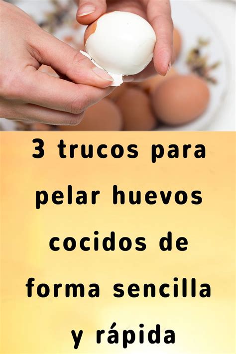 Trucos Para Pelar Huevos Cocidos De Forma Sencilla Y R Pida