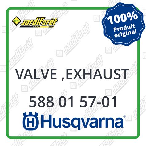 Valve exhaust Husqvarna 588 01 57 01 Jardiforêt