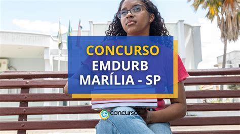 Concurso Emdurb Mar Lia Sp Ganhos At R Mil