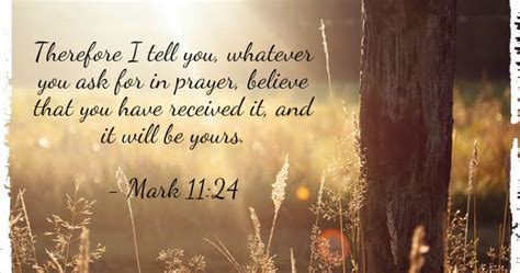 Therefore I Tell You Whatever You Ask For In Prayer Believe That You