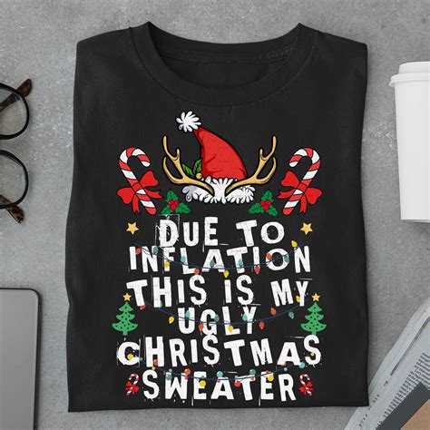 Due To Inflation This Is My Ugly Christmas Sweater Shirt Funny