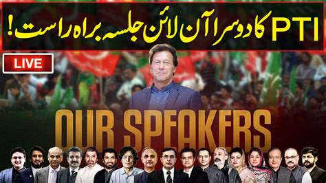 LIVE PTI S Second Virtual Jalsa PTI Online Jalsa General