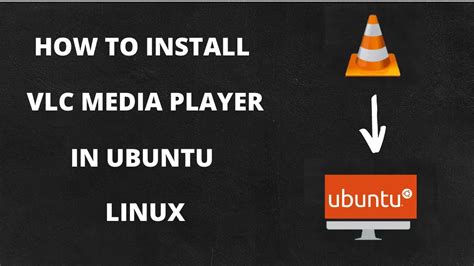 How To Install Vlc Media Player In Ubuntu Linux Kali Linux