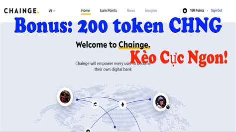 Kèo Cực Ngon Chainge Finance Nhận 200 token CHNG dự án rất tiềm năng