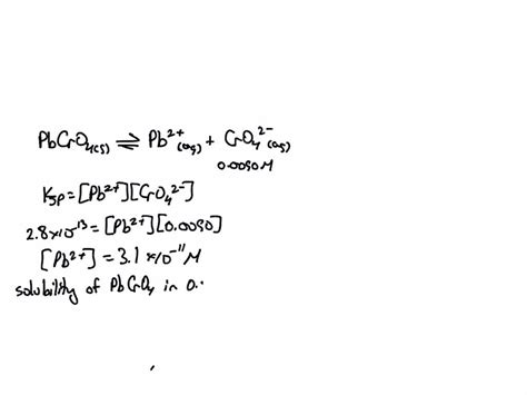 Solved The Value Of Ksp For Pbcro S In Equilibrium With Water At