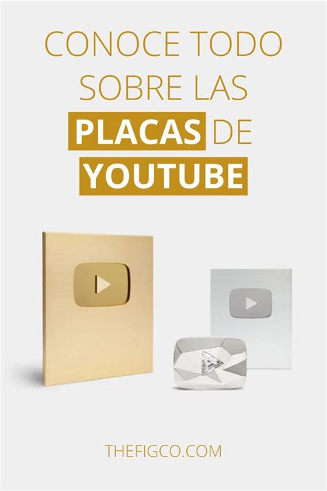 Conoce Todo Sobre Las Placas De YouTube Youtube Digital Marketing