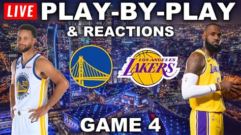 Golden State Warriors Vs Los Angeles Lakers Game 4 Live Play By Play