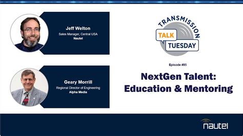 Transmission Talk Tuesday Nextgen Talent Education And Mentoring