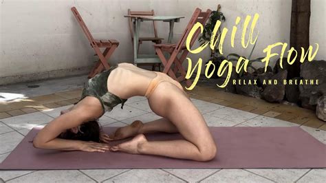 Chill Yoga Flow Relax And Breathe With Me Youtube