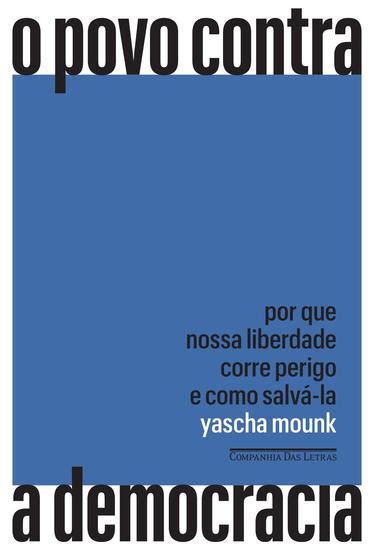 Livro O povo contra a democracia Livros de Ciências Humanas e