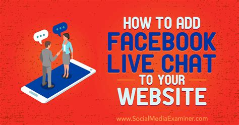 How To Add Facebook Live Chat To Your Website Social Media Examiner