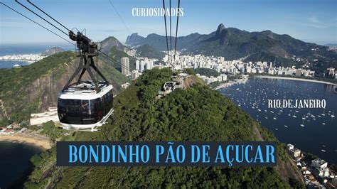 CURIOSIDADES SOBRE O BONDINHO PÃO DE AÇUCAR YouTube