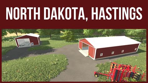 North Dakota Hastings First Look And Map Tour Farming Simulator 22