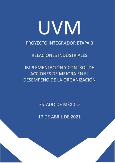 A9 NADA UVM PROYECTO INTEGRADOR ETAPA 3 RELACIONES INDUSTRIALES