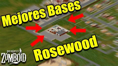 Los 3 Mejores Lugares Para Hacer Tu Base En Rosewood De ProjectZomboid