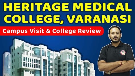 Heritage Medical College Varanasi Up Hims Campus Visit Cut Off