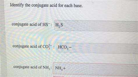 Solved Identify The Conjugate Acid For Each Base Conjugate