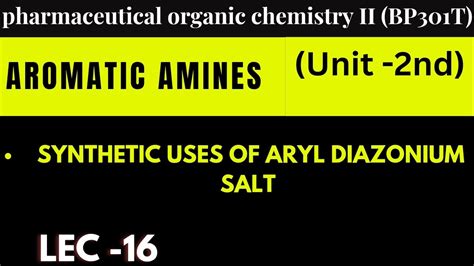 Synthetic Uses Of Aryl Diazonium Salt Organic Chemistry Ii Poc Ii