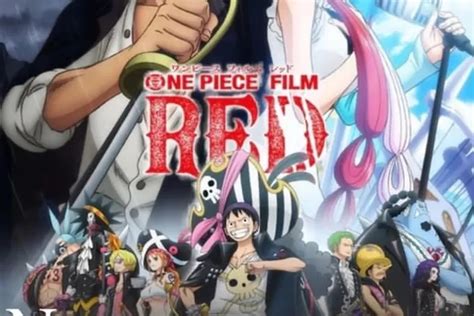 Jadwal Tayang Dan Harga Tiket One Piece Film Red Di Bioskop Surabaya Dan Malang Rabu 21