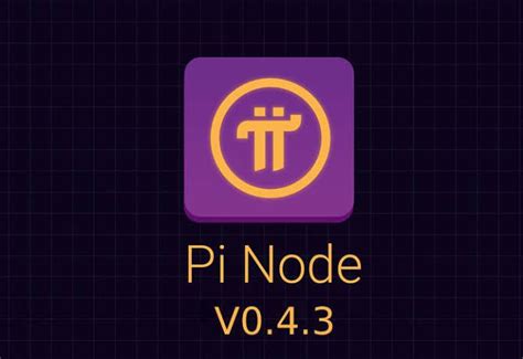 Pi Network Releases Updated Node Version 0 4 9 Setting The Stage For