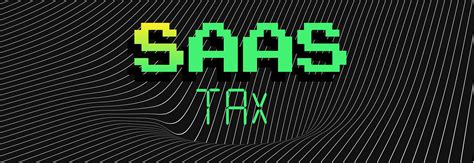 Navigating The Complexities Of Saas Sales Tax A Guide For Businesses