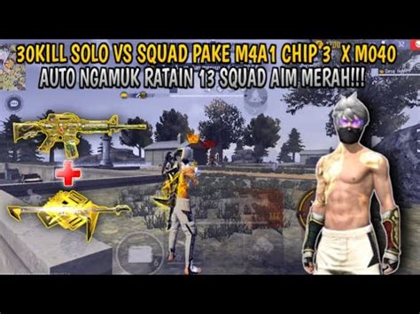 30KILL SOLO VS SQUAD PAKE M4A1 CHIP 3 X MP40 AUTO NGAMUK RATAIN 13