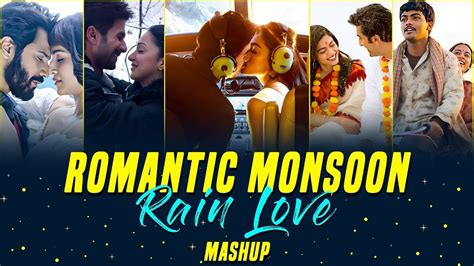 Monsoon Romantic Love Mashup Best Of Arijit Singh Arijit Singh