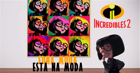 Edna Moda, de Os Incríveis 2: Estilistas reais comentam sobre a ...