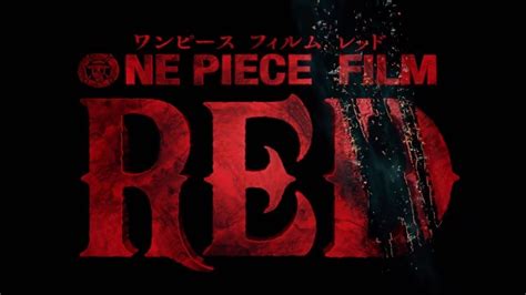 海贼王最新剧场版动画海贼王电影 赤红ONE PIECE FILM RED 新浪新闻