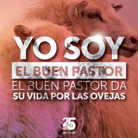 Yo Soy El Buen Pastor El Bien Pastor Da Su Vida Por Las Ovejas