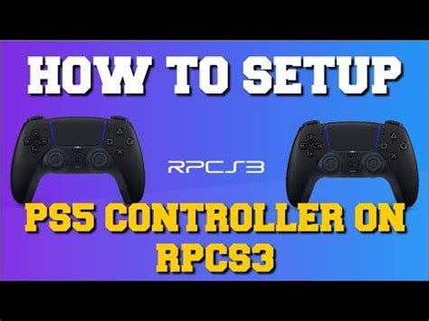 How To Setup Ps Controller On Rpcs Emulator Setup Guide The