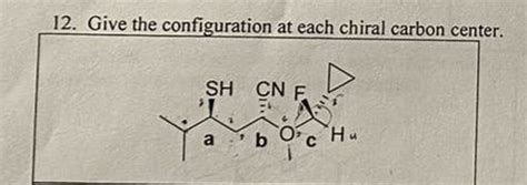 Solved Give the configuration at each chiral carbon center. | Chegg.com