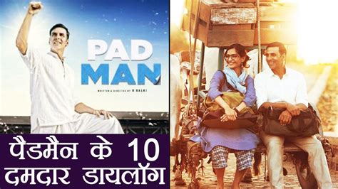 Padman Superhit Dialogues From Akshay Kumar Radhika Apte And Sonam