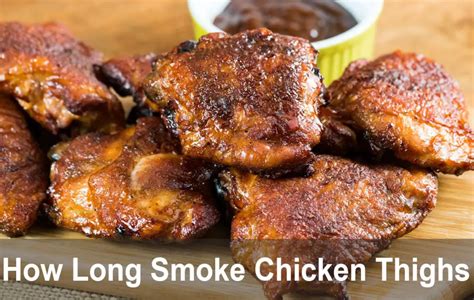 How Long Smoke Chicken Thighs Ultimate Guide Acadia House Provisions