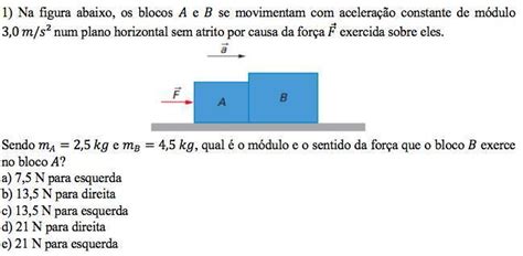 Na Figura Abaixo Os Blocos A E B Se Movimentam Acelera O