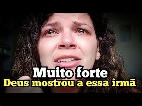 Muito Forte Veja Agora O Que Essa Irm Viu Veja O Que Ela Est Dizendo